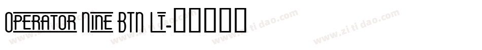 Operator Nine BTN Lt字体转换